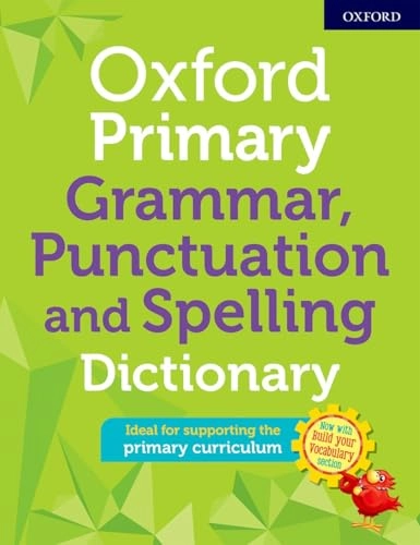 Oxford Primary Grammar, Punctuation and Spelling Dictionary; Tbd; 2020