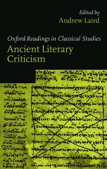 Oxford readings in ancient literary criticism; Andrew Laird; 2006