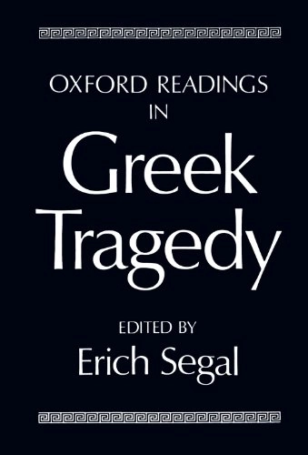 Oxford readings in Greek tragedy; Erich Segal; 1983