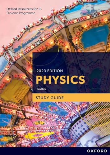 Oxford Resources for IB DP Physics: Study Guide; Tim Kirk; 2023