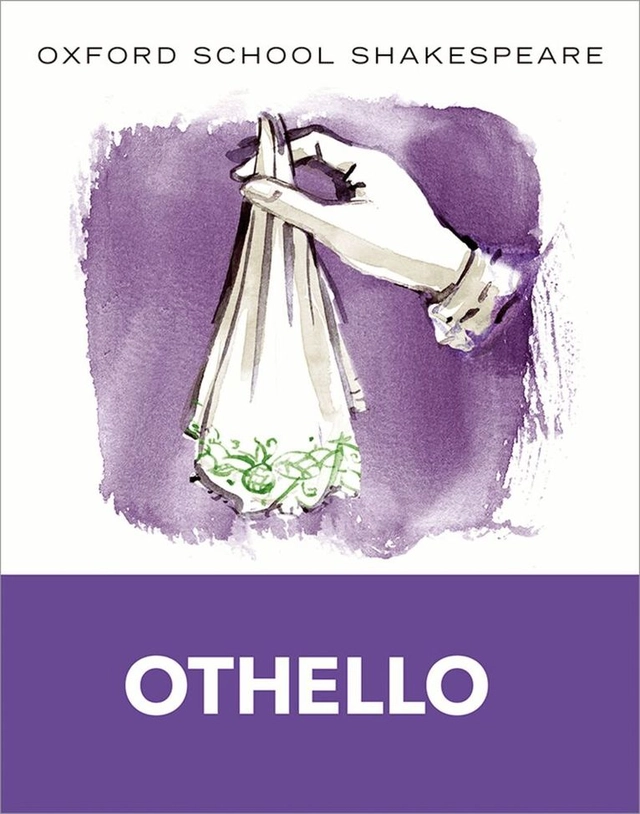 Oxford School Shakespeare: Oxford School Shakespeare: Othello; William Shakespeare, Roma Gill; 2009