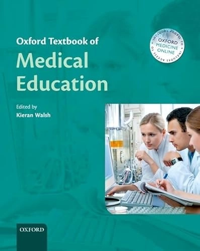 Oxford Textbook of Medical Education; Kieran Walsh, Kieran Walsh; 2016