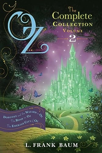 Oz, the Complete Collection, Volume 2: Dorothy and the Wizard in Oz; The Road to Oz; The Emerald City of Oz; L Frank Baum, L Frank Baum; 2013