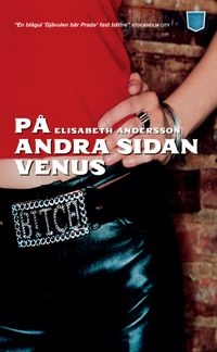 På andra sidan Venus; Elisabeth Andersson; 2006