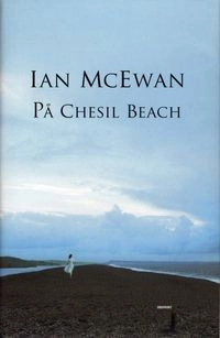 På Chesil Beach; Ian McEwan; 2007
