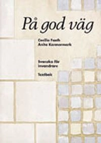 På god väg textbok ; Cecilia Fasth, Anita Kannermark; 1994