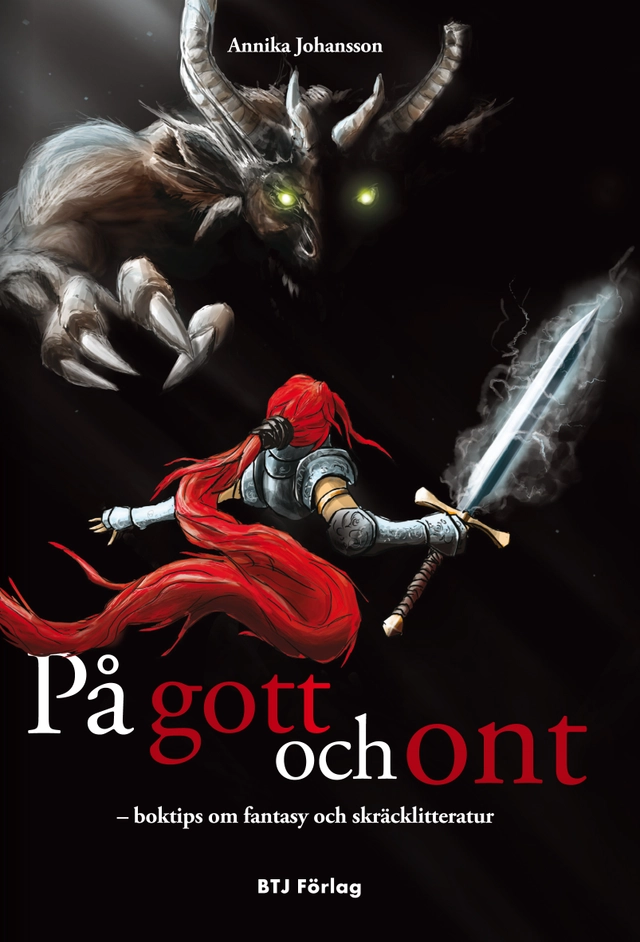 På gott och ont : boktips om fantasy och skräcklitteratur; Annika Johansson; 2011