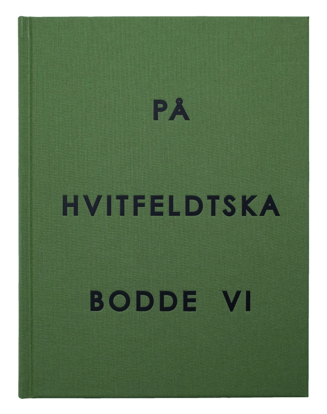 På Hvitfeldtska bodde vi; Nils Petter Löfstedt, Daniel Möller; 2023