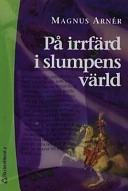 På irrfärd i slumpens värld; Magnus Arnér; 2001
