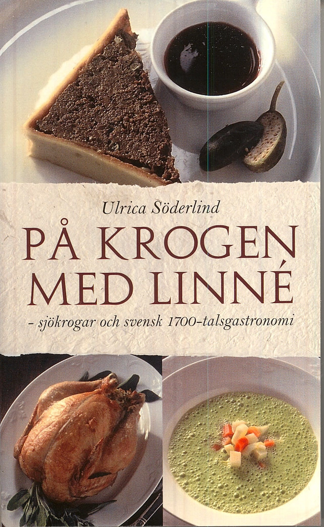 På krogen med Linné : sjökrogar och svensk 1700-talsgastronomi; Ulrica Söderlind; 2008