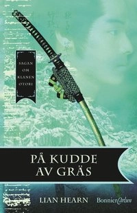 På kudde av gräs; Lian Hearn; 2003