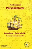 På rätt kurs med persondatorer : [grundkurs i datorteknik - för nya och avancerade användare]; Meg Marnon; 1999