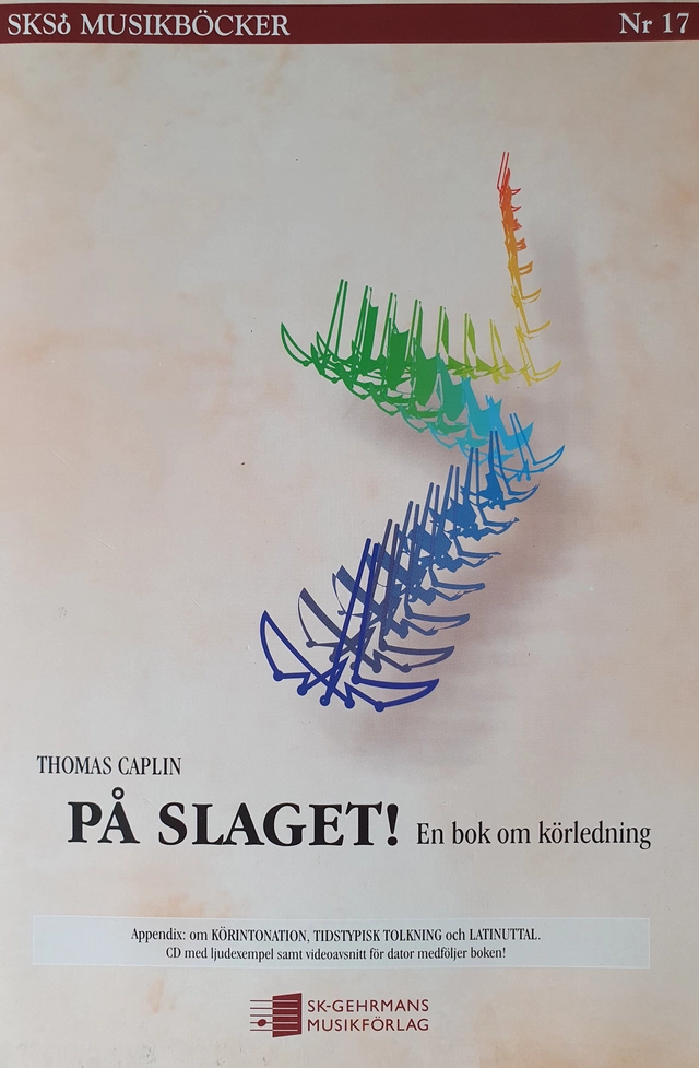 På slaget! : en bok om körledning; Thomas Caplin; 2000