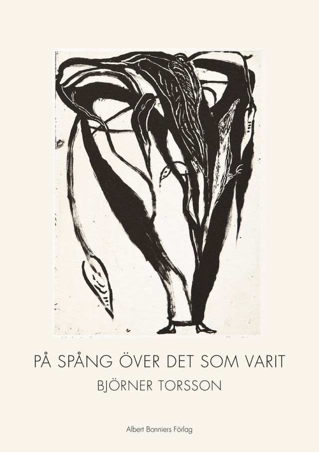 På spång över det som varit : diktsamling; Björner Torsson; 2017