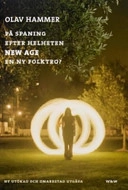 På spaning efter helheten : New age - en ny folktro; Olav Hammer; 2004