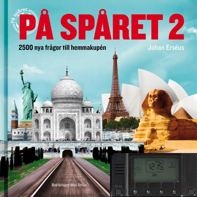 På spåret 2 : 2 500 nya frågor till hemmakupén; Johan Erséus; 2012