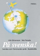På svenska! studiehäfte finska; Ulla Göransson, Mai Parada; 1998