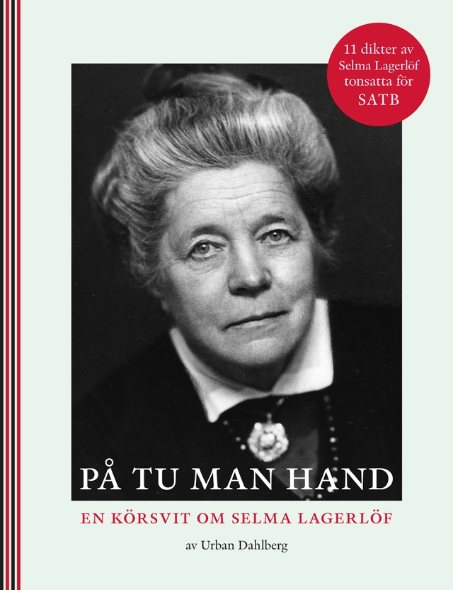 På tu man hand : en körsvit om Selma Lagerlöf; Urban Dahlberg, Selma Lagerlöf; 2021