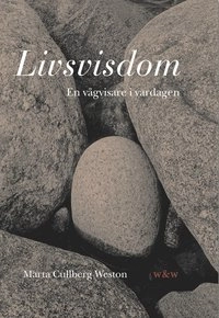 På väg mot livsvisdom; Marta Cullberg Weston; 2003