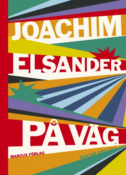 På väg – Texter 2007–2019; Joachim Elsander; 2020