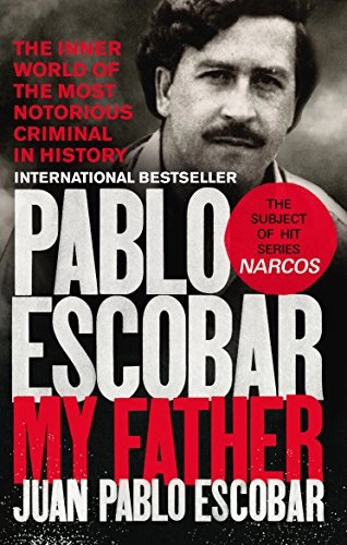 Pablo Escobar: My Father; Juan Pablo Escobar; 2017