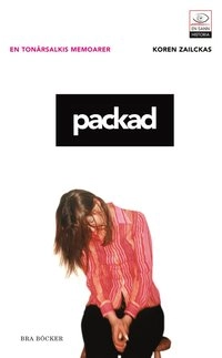 Packad : en tonårsalkis memoarer; Koren Zailckas; 2007
