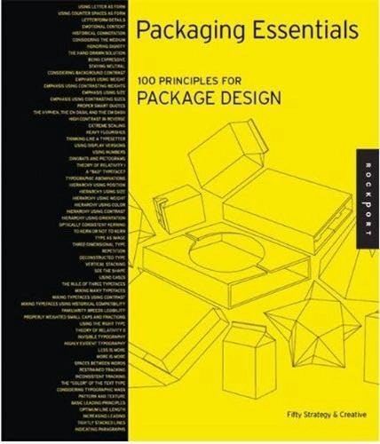 Packaging essentials : 100 design principles for creating packages; Sarah Roncarelli; 2010