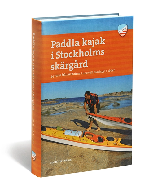 Paddla kajak i Stockholms skärgård : 44 turer från Arholma i norr till Land; Staffan Petersson; 2007