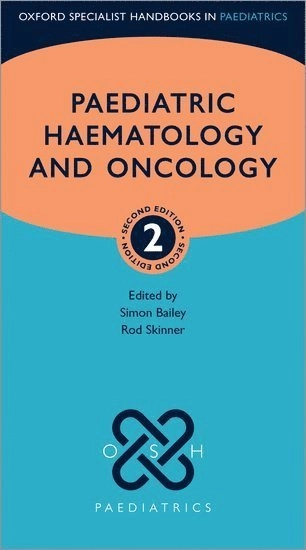 Paediatric Haematology and Oncology; Simon Bailey, Rod Skinner; 2022