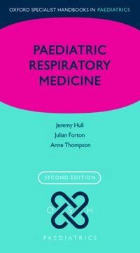 Paediatric Respiratory Medicine [Elektronisk resurs]; Jeremy Hull, Julian Forton, Anne Thomson; 2015