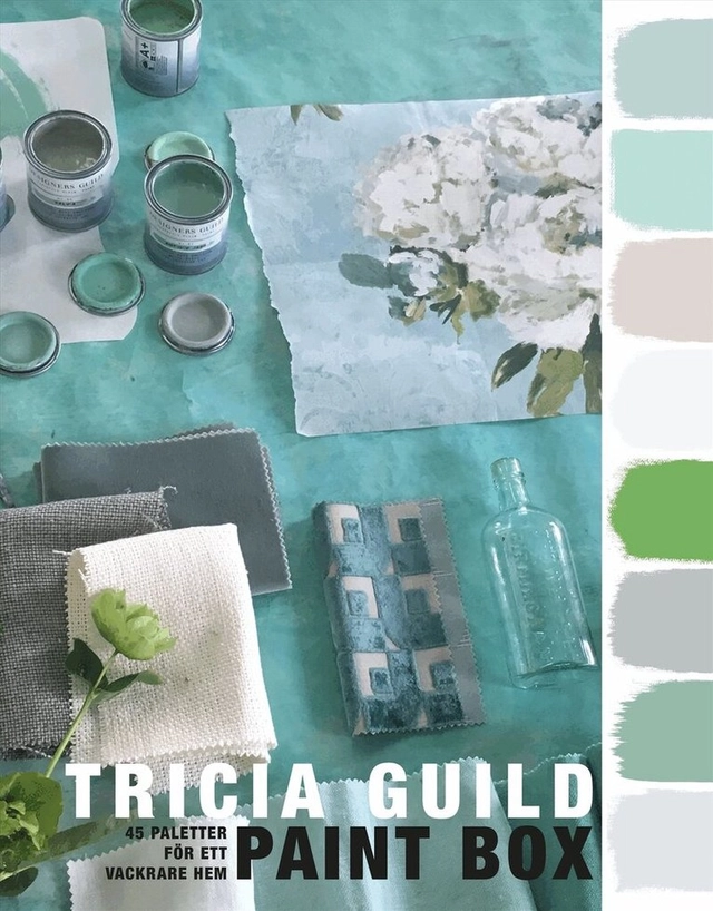 Paint Box : 45 paletter för ett vackrare hem; Tricia Guild; 2017