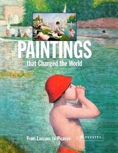 Paintings that changed the world : from Lascaux to Picasso; Klaus Reichold; 2003