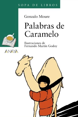 Palabras de Caramelo; Gonzalo. Moure; 2002
