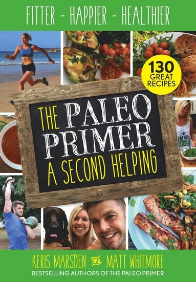 Paleo Primer: A Second Helping; Keris Marsden, Matt Whitmore; 2017
