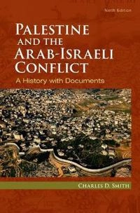 Palestine and the Arab-Israeli conflict; Charles D. Smith; 2017