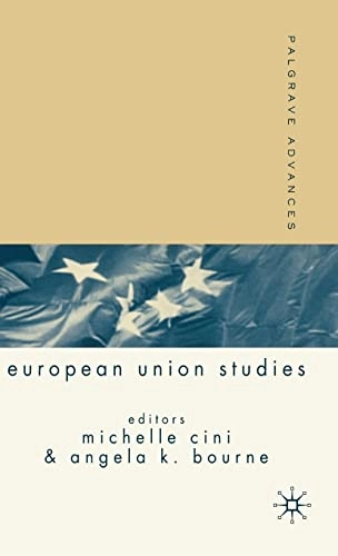 Palgrave advances in European Union studies; A Bourne, M Cini; 2006