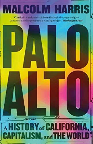 Palo Alto; Malcolm Harris; 2023