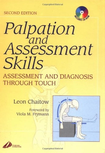 Palpation and assessment skills : assessment and diagnosis through touch; Leon Chaitow; 2003