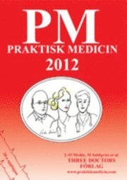 PAM : praktisk akut medicin för primärvården; Mats Elm; 2012