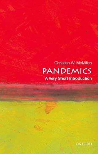 Pandemics : a very short introduction; Christian W. McMillen; 2016