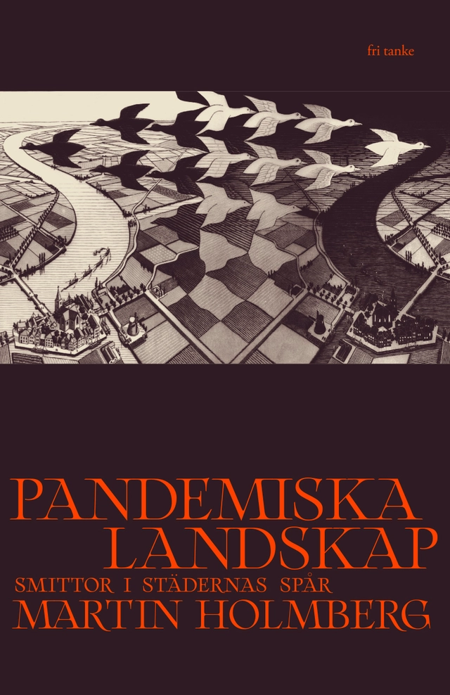 Pandemiska landskap: Smittor i städernas spår; Martin Holmberg; 2026