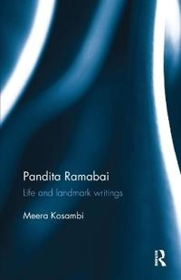 Pandita ramabai - life and landmark writings; Meera Kosambi; 2018