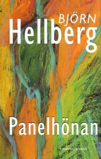 Panelhönan : [kriminalroman]; Björn Hellberg; 1999