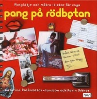 Pang på rödbetan : matglädje och måbrakickar för unga; Catarina Rolfsdotter-Jansson; 2005