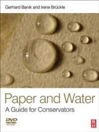 Paper and water : a guide for conservators; Gerhard. Banik; 2010