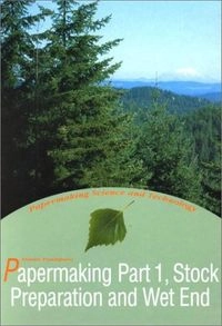 Papermaking : Part 1, Stock preparation and wet end; Hannu Paulapuro; 2000