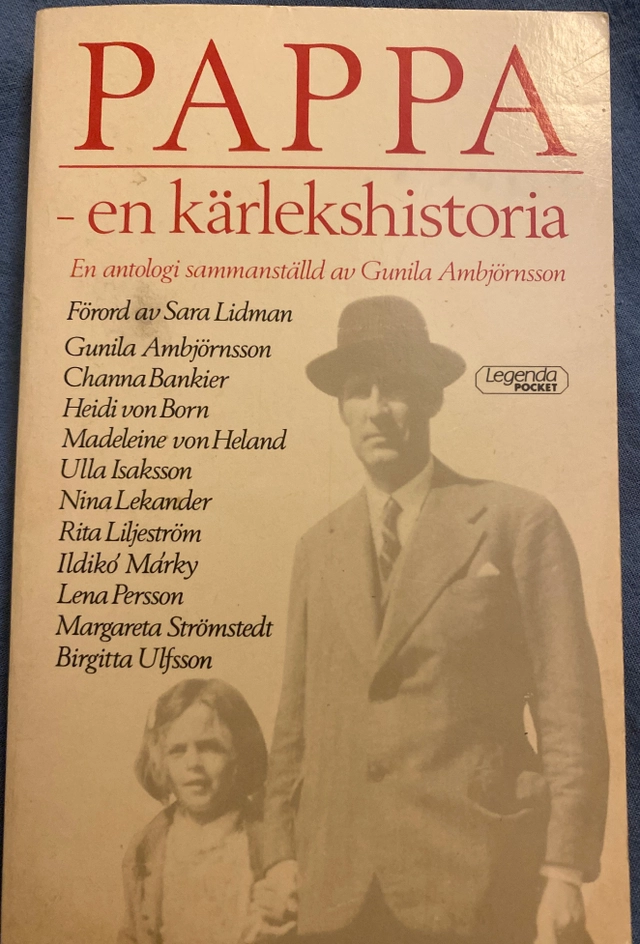 Pappa - en kärlekshistoria : en antologi; Gunila Ambjörnsson; 1987