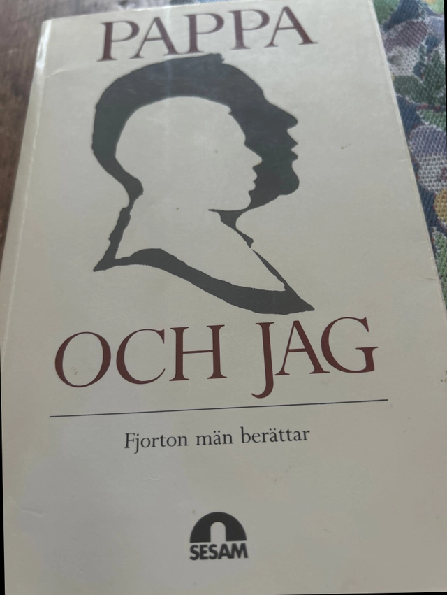 Pappa och jag : fjorton män berättar; Carl Johan De Geer; 1991