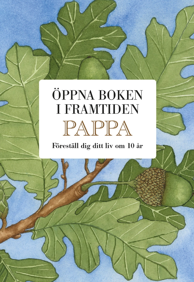Pappa : öppna boken i framtiden; Mats Billmark, Susan Billmark; 2025