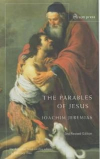 Parables of Jesus; Joachim Jeremias, Joachim Jeremias; 2003
